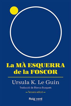 MÀ ESQUERRA DE LA FOSCOR, LA (RÚSTICA, 3A EDICIÓ) | 9788419206947 | K. LE GUIN, URSULA
