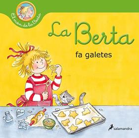 BERTA FA GALETES, LA (EL MÓN DE LA BERTA) | 9788418174933 | SCHNEIDER, LIANE