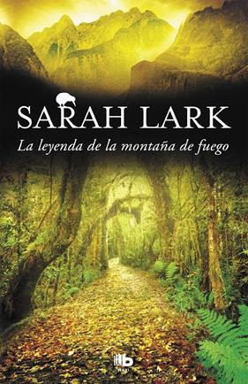 LEYENDA DE LA MONTAÑA DE FUEGO, LA (TRILOGÍA DEL FUEGO 3) | 9788490706671 | LARK, SARAH