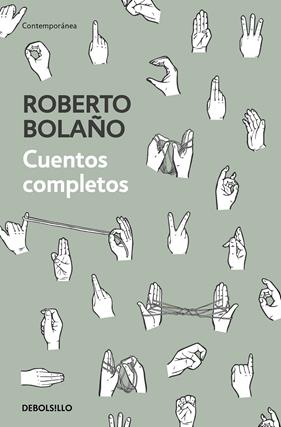 CUENTOS COMPLETOS | 9788466347730 | BOLAÑO, ROBERTO