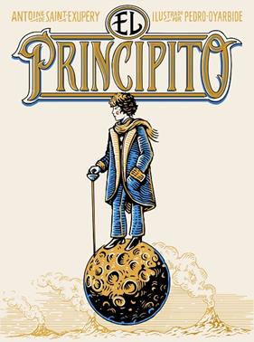 PRINCIPITO, EL (EDICIÓN RÚSTICA) | 9791387761622 | SAINT-EXUPÉRY, ANTOINE DE/OYARBIDE, PEDRO