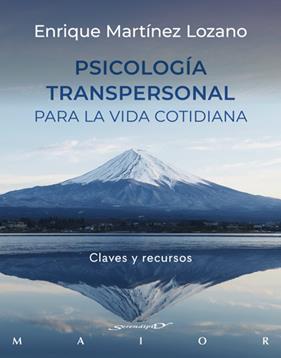 PSICOLOGIA TRANSPERSONAL PARA LA VIDA COTIDIANA. CLAVES Y RECURSOS | 9788433031051 | MARTÍNEZ LOZANO, ENRIQUE