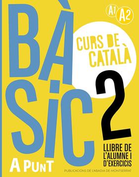 BÀSIC 2. CURS DE CATALÀ. LLIBRE DE L'ALUMNE I D'EXERCICIS | 9788491914211 | VILAGRASA GRANDIA, ALBERT