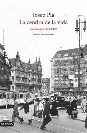 CENDRA DE LA VIDA, LA (NARRACIONS 1949-1967) | 9788497103282 | PLA, JOSEP