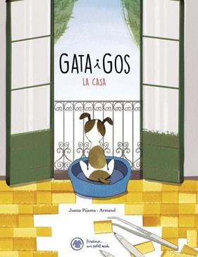 GATA I GOS 2. LA CASA | 9788412785944 | PIJAMA, JOANA/ ARMAND