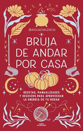 BRUJA DE ANDAR POR CASA | 9788419507822 | @AIGUADVALENCIA