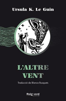 CICLE DE TERRAMAR 6. L'ALTRE VENT | 9788417925741 | LE GUIN, URSULA K.