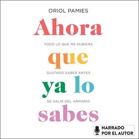 AHORA QUE YA LO SABES | 9788448026288 | PAMIES, ORIOL
