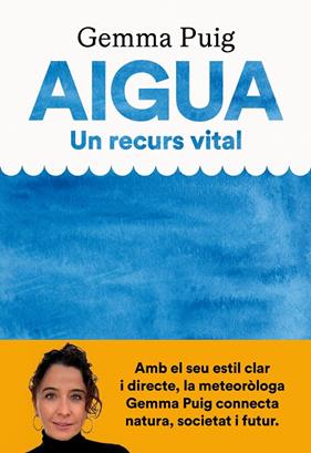 AIGUA, UN RECURS VITAL | 9788411731379 | PUIG FELIU, GEMMA