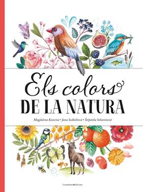 COLORS DE LA NATURA, ELS | 9788490349243 | SEDLÁ?KOVÁ , JANA/SEKANINOVÁ, ?T?PÁNKA