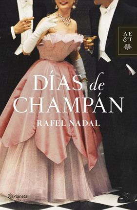 DÍAS DE CHAMPÁN | 9788408126294 | NADAL, RAFEL