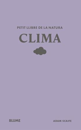 PETIT LLIBRE DE LA NATURA. CLIMA | 9791388023491 | SCAIFE, ADAM