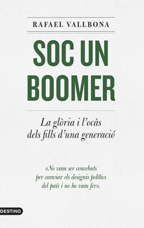 SOC UN BOOMER | 9788497103336 | VALLBONA, RAFAEL