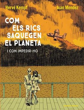 COM ELS RICS SAQUEGEN EL PLANETA | 9788419393609 | KEMPF, HERVÉ/ MENDEZ, JUAN