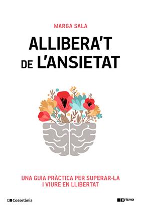 ALLIBERA'T DE L'ANSIETAT | 9788413565460 | SALA ESTRADA, MARGA