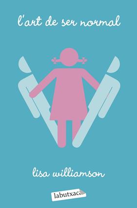 ART DE SER NORMAL, L' | 9788418572289 | WILLIAMSON, LISA