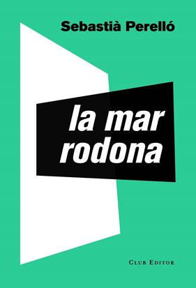 MAR RODONA, LA | 9788473292795 | PERELLÓ, SEBASTIÀ