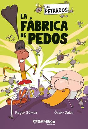 LOS PETARDOS 1. LA FÁBRICA DE PEDOS | 9788410252608 | GÓMEZ, ROGER