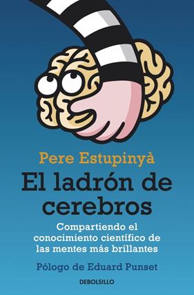 LADRÓN DE CEREBROS, EL | 9788499893846 | ESTUPINYA,PERE
