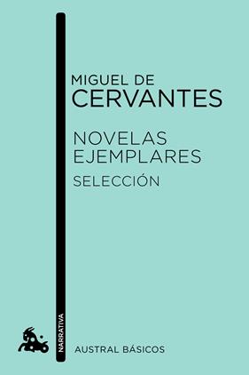 NOVELAS EJEMPLARES. SELECCIÓN | 9788467041569 | CERVANTES, MIGUEL DE 