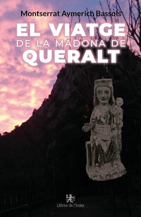 VIATGE DE LA MADONA DE QUERALT, EL | 9788412944990 | AYMERICH BASSOLS, MONTSERRAT