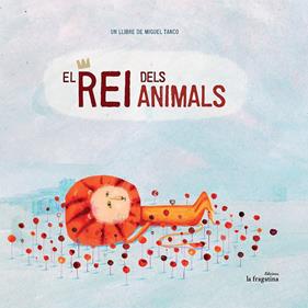 REI DELS ANIMALS, EL | 9788416226511 | TANCO, MIGUEL