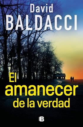 AMANECER DE LA VERDAD, EL (SERIE ATLEE PINE 3) | 9788466680882 | BALDACCI, DAVID