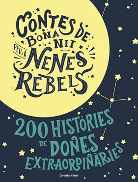 CONTES DE BONA NIT PER A NENES REBELS.ESTOIG | 9788491376590 | FAVILLI, ELENA/CAVALLO, FRANCESCA