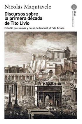DISCURSOS SOBRE LA PRIMERA DÉCADA DE TITO LIVIO | 9788446058304 | MAQUIAVELO, NICOLÁS