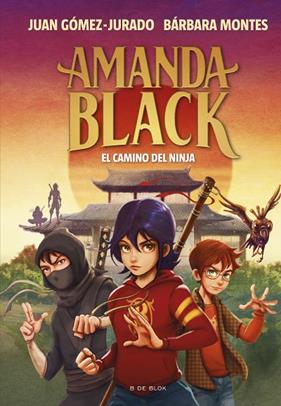 AMANDA BLACK 9. EL CAMINO DEL NINJA | 9788419378323 | GÓMEZ-JURADO, JUAN/MONTES, BÁRBARA