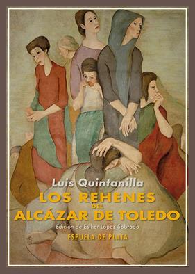 REHENES DEL ALCÁZAR DE TOLEDO, LOS | 9788419877581 | QUINTANILLA, LUIS/LÓPEZ SOBRADO, ESTHER