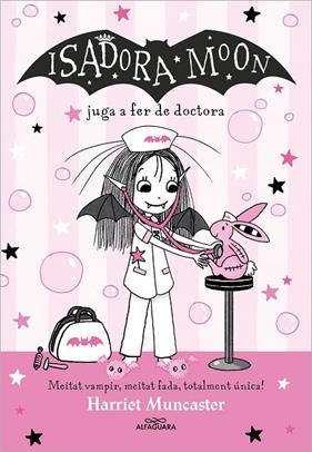 LA ISADORA MOON .13/ LA ISADORA MOON JUGA A FER DE DOCTORA | 9788419688224 | MUNCASTER, HARRIET