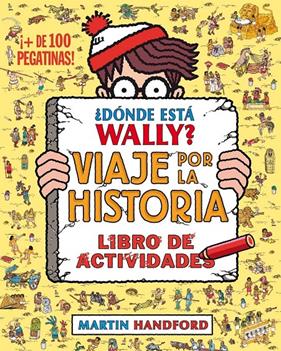 DÓNDE ESTÁ WALLY? VIAJE POR LA HISTORIA | 9788416075799 | HANDFORD, MARTIN