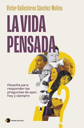 VIDA PENSADA, LA | 9788410293403 | BALLESTEROS SÁNCHEZ-MOLINA, VÍCTOR