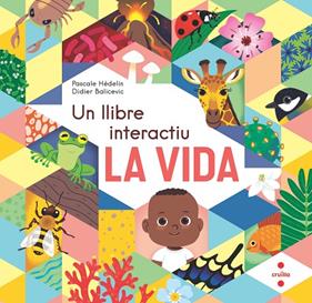 VIDA, LA/  UN LLIBRE INTERACTIU | 9788466154864 | HÉDELIN, PASCALE