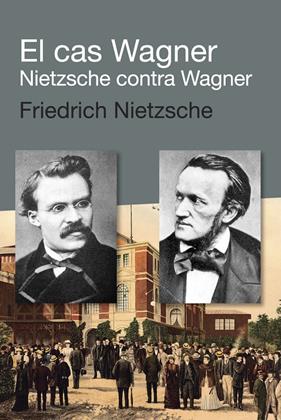 CAS WAGNER / NIETZSCHE CONTRA WAGNER | 9788492440924 | NIETZSCHE, FRIEDRICH