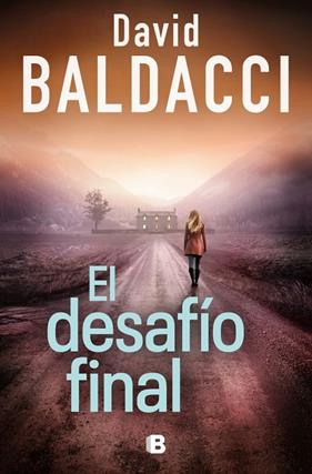 DESAFÍO FINAL, EL (SERIE ATLEE PINE 4) | 9788466683609 | BALDACCI, DAVID