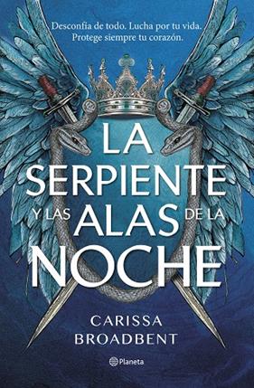 REINOS DE NYAXIA 1. LA SERPIENTE Y LAS ALAS DE LA NOCHE | 9788408292470 | BROADBENT, CARISSA