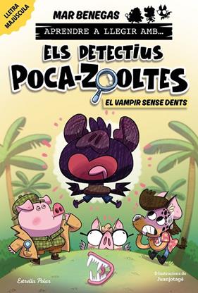 DETECTIUS POCA-ZOOLTES 12. EL VAMPIR SENSE DENTS | 9791387783594 | BENEGAS, MAR