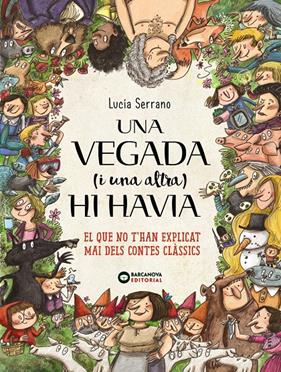 UNA VEGADA (I UNA ALTRA) HI HAVIA... | 9788448946661 | SERRANO, LUCÍA