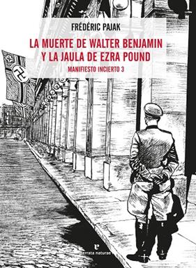 MUERTE DE WALTER BENJAMIN Y LA JAULA DE EZRA POUND | 9788417800536 | PAJAK, FRÉDÉRIC