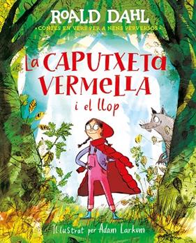 CAPUTXETA VERMELLA I EL LLOP, LA | 9788420487595 | DAHL, ROALD