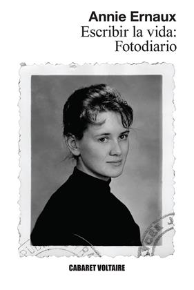ESCRIBIR LA VIDA: FOTODIARIO | 9788419047540 | ERNAUX, ANNIE