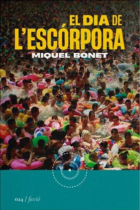 DIA DE L'ESCORPORA, EL | 9788419059239 | BONET, MIQUEL