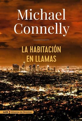 HABITACIÓN EN LLAMAS, LA (ADN) | 9788491047452 | CONNELLY, MICHAEL