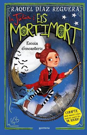 JÚLIA I ELS MORTIMORT 3.  ESCOLA D'ENCANTERIS | 9788410395657 | DÍAZ REGUERA, RAQUEL