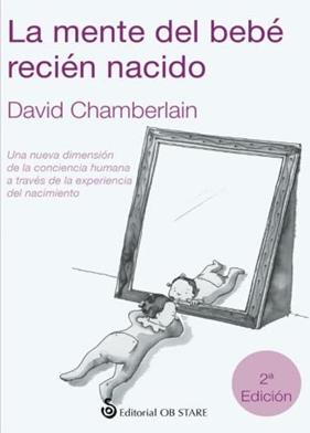 MENTE DEL BEBE RECIEN NACIDO, LA | 9788494101618 | CHAMBERLAIN, DAVID
