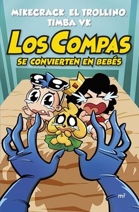 COMPAS 0. LOS COMPAS SE CONVIERTEN EN BEBÉS | 9788427054820 | MIKECRACK, EL TROLLINO Y TIMBA VK