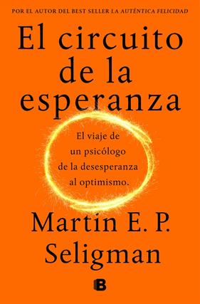 CIRCUITO DE LA ESPERANZA, EL | 9788466664226 | SELIGMAN, MARTIN E. P.