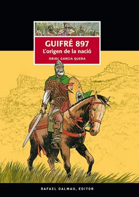 GUIFRE 897. L'ORIGEN DE LA NACIO | 9788423209248 | GARCIA QUERA, ORIOL